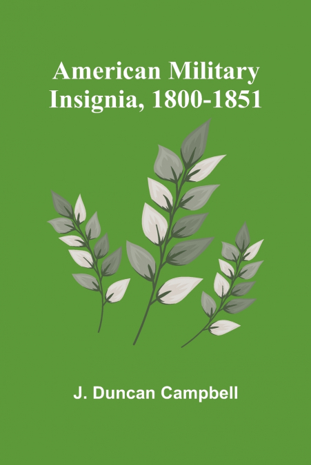 American Military Insignia, 1800-1851