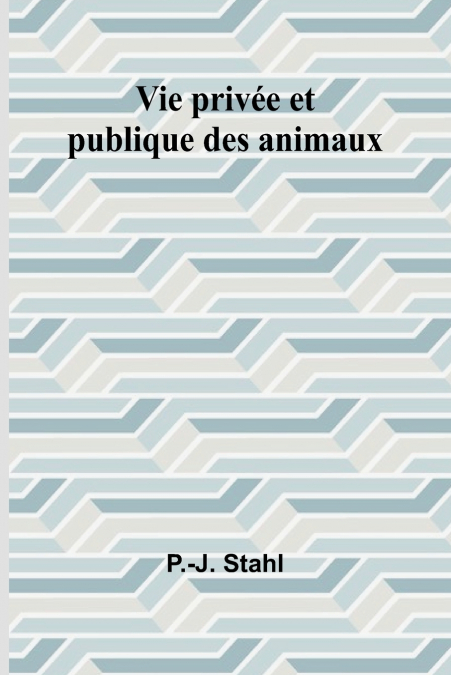 Vie privée et publique des animaux