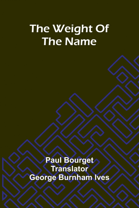 The Weight Of The Name