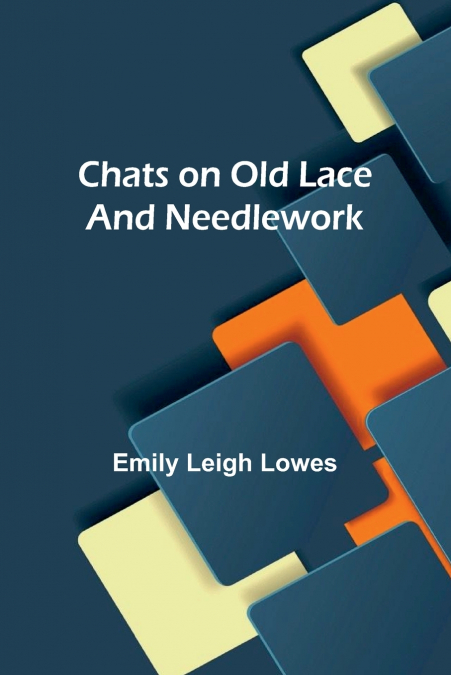 Chats on Old Lace and Needlework