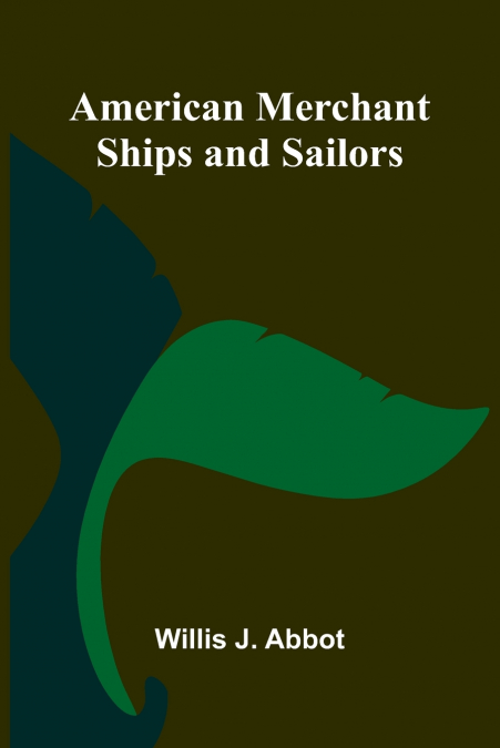 American Merchant Ships and Sailors