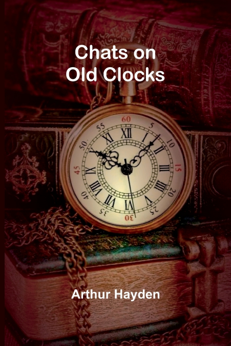 Chats on Old Clocks