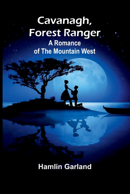 Cavanagh, Forest Ranger