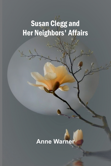 Susan Clegg and Her Neighbors’ Affairs