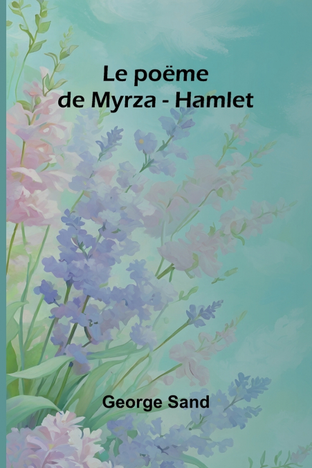 Le poëme de Myrza - Hamlet