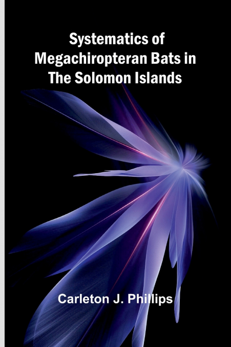 Systematics of Megachiropteran Bats in the Solomon Islands