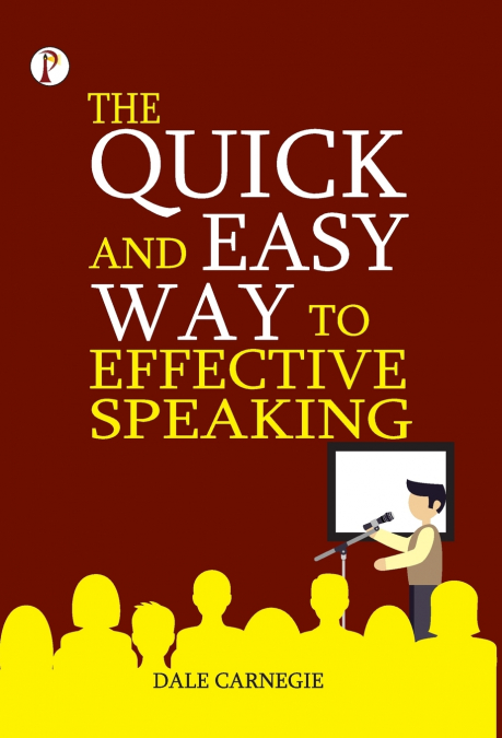 The Quick and Easy Way to Effective Speaking