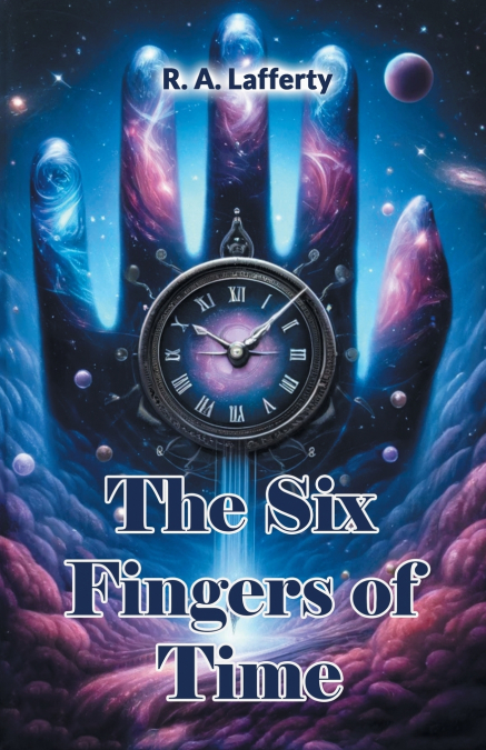 The Six Fingers of Time