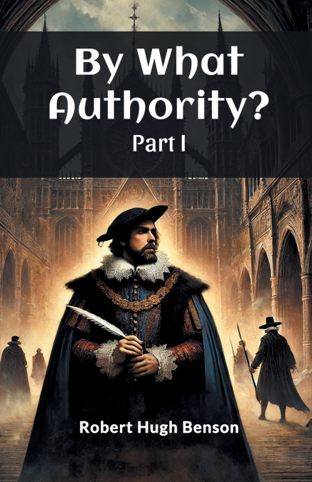 By What Authority? Part I