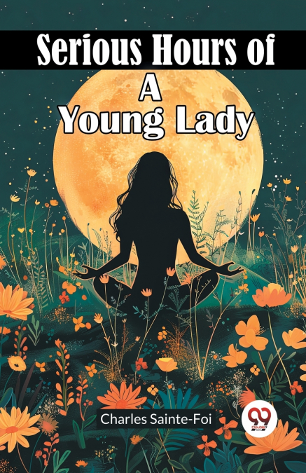 Serious Hours of a Young Lady