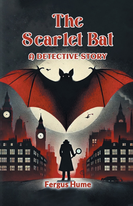 The Scarlet Bat A Detective Story