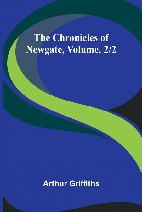 The Chronicles of Newgate, Vol. 2/2
