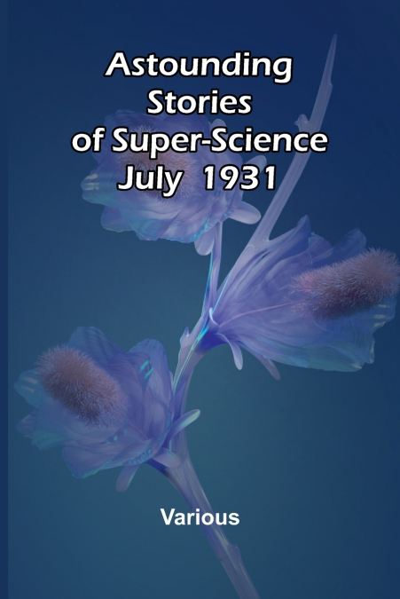 Astounding Stories of Super-Science July 1930