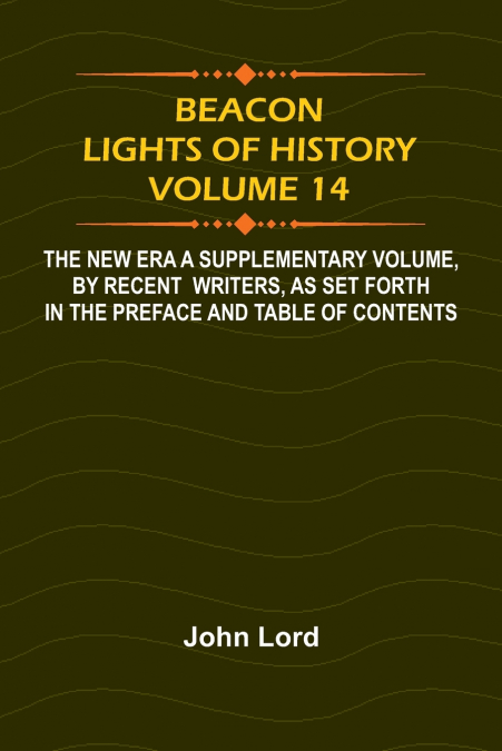 Beacon Lights of History, Volume 14