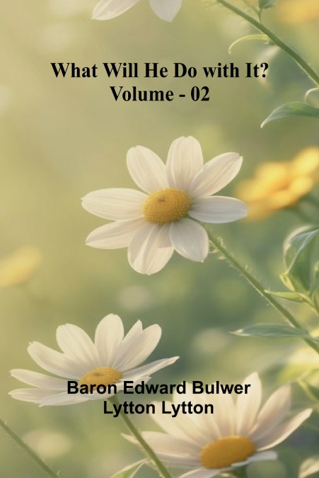 What Will He Do With It?   Volume 02