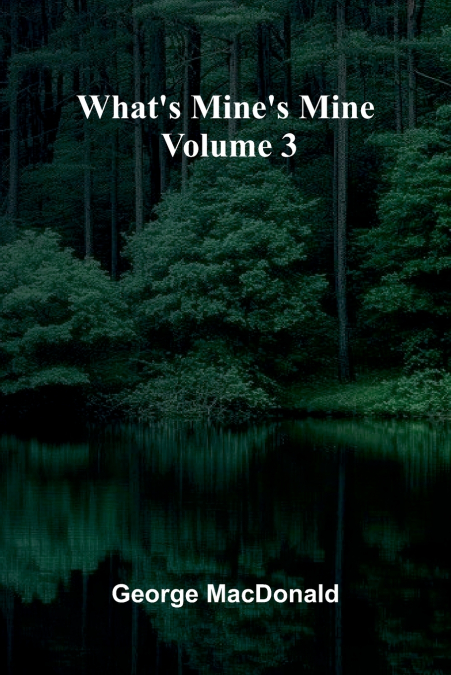 What’S Mine’S Mine   Volume 3