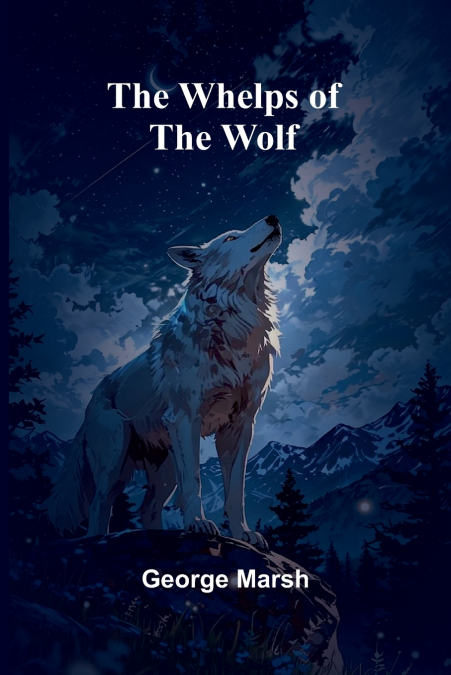 The Whelps Of The Wolf