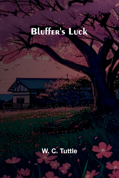 Bluffer’S Luck