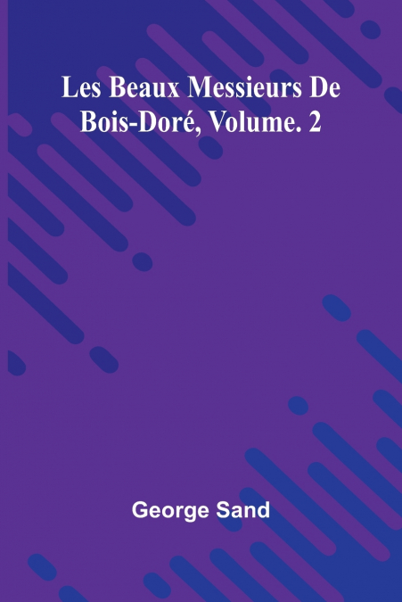 Les beaux messieurs de Bois-Doré Vol. 2