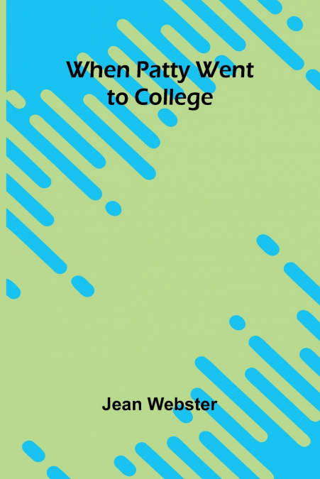 When Patty Went To College