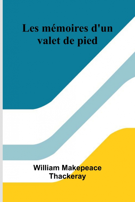 Les mémoires d’un valet de pied