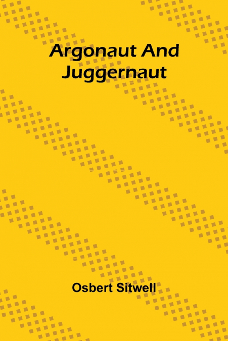 Argonaut And Juggernaut