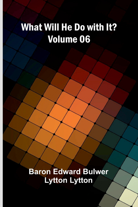 What Will He Do With It?   Volume 06