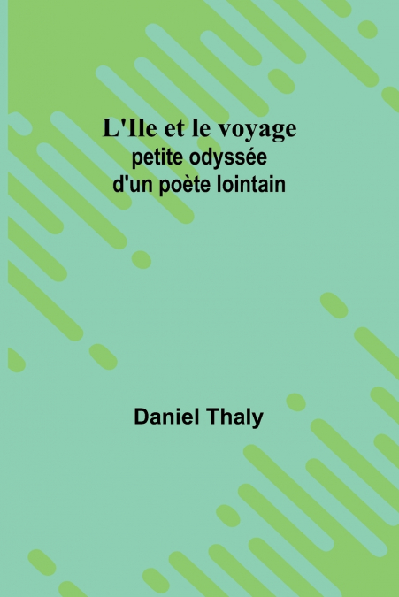 L’Ile et le voyage