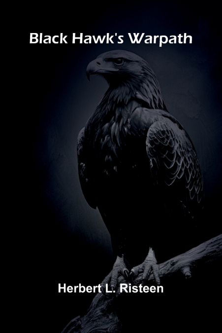 Black Hawk’S Warpath