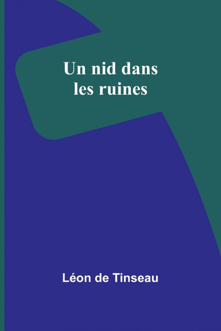 Un nid dans les ruines