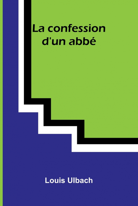 La confession d’un abb