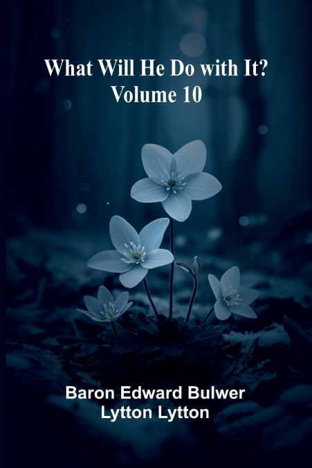 What Will He Do With It?   Volume 10