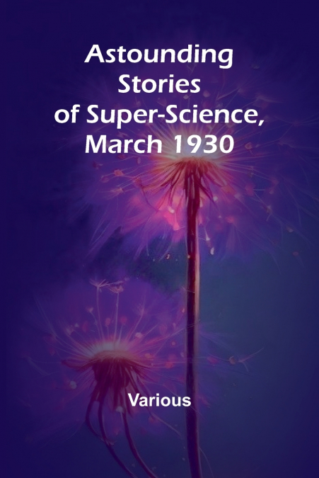 Astounding Stories of Super-Science, March 1930
