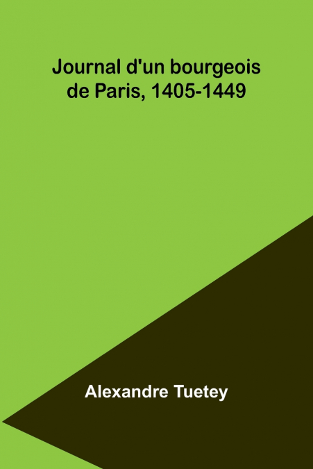 Journal d’un bourgeois de Paris, 1405-1449