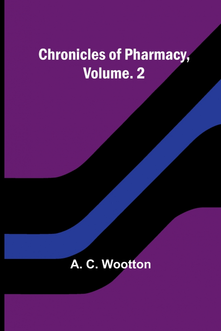 Chronicles of Pharmacy, Vol. 2
