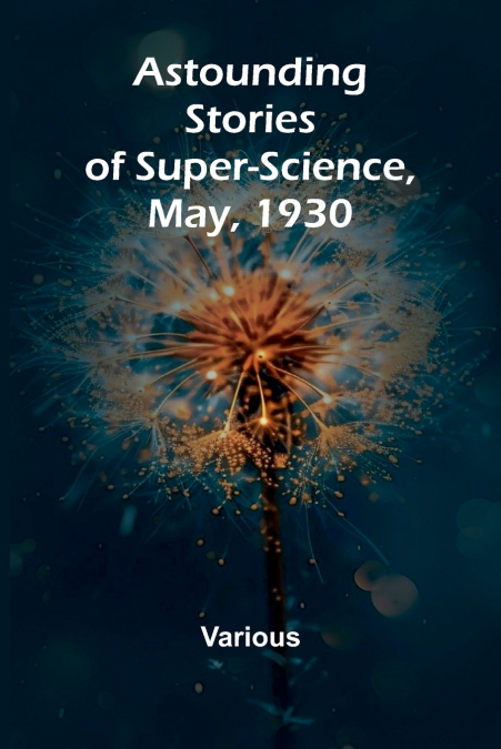 Astounding Stories of Super-Science, May, 1930