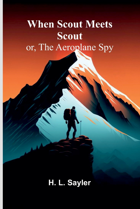 When Scout Meets Scout; Or, The Aeroplane Spy