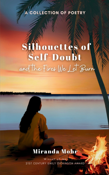 Silhouettes of Self-Doubt and the Fires We Let Burn