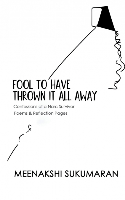 Fool to have thrown it all away