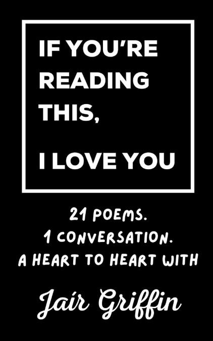 If You’re Reading This, I Love You