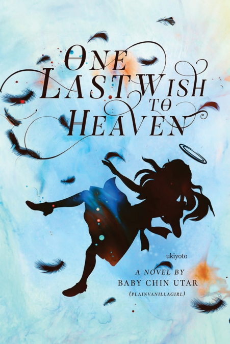 One Last Wish To Heaven