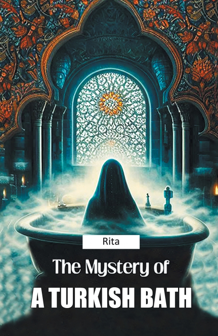 The Mystery of a Turkish Bath