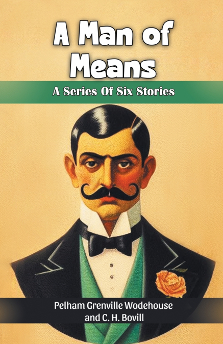 A Man of Means A Series Of Six Stories