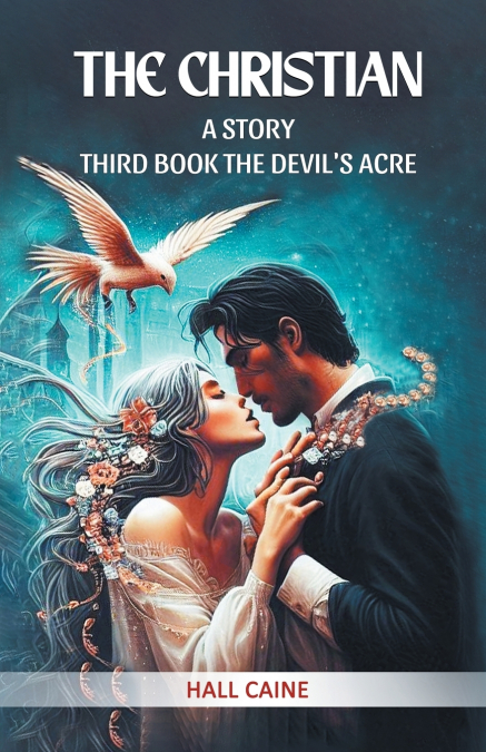 The Christian A Story Third Book The Devil’S Acre