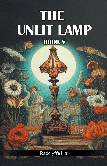 The Unlit Lamp Book V