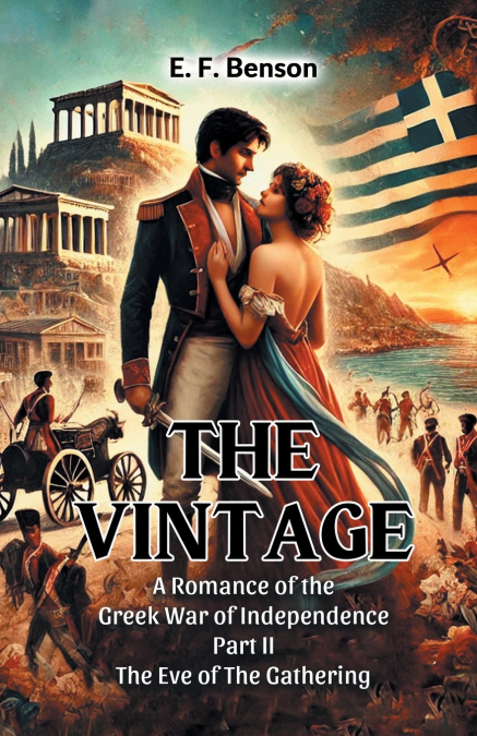 The Vintage A Romance Of The Greek War Of Independence Part II The Eve Of The Gathering