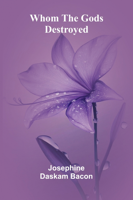 Whom the Gods Destroyed