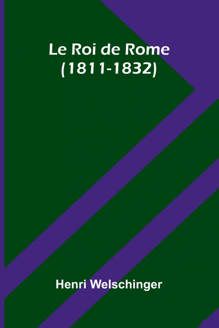 Le Roi de Rome (1811-1832)