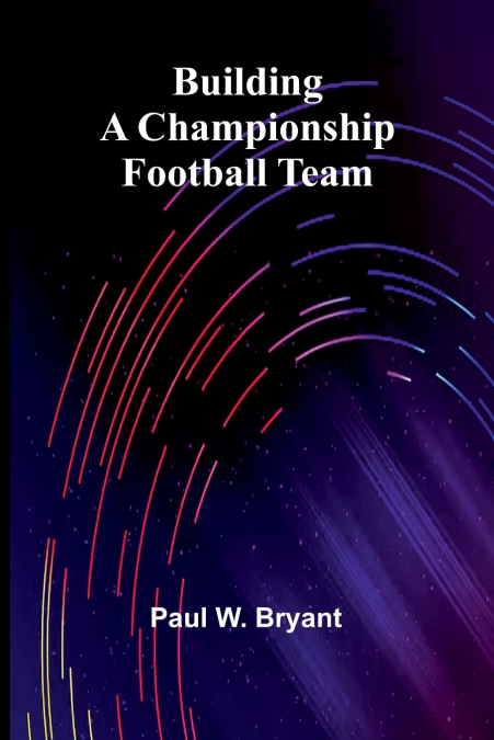 Building A Championship Football Team