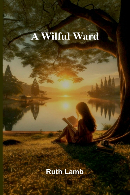 A wilful ward